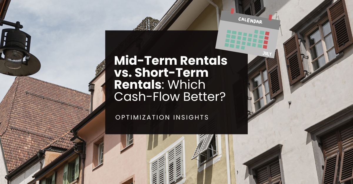 Mid Term Rentals vs Short Term Rentals