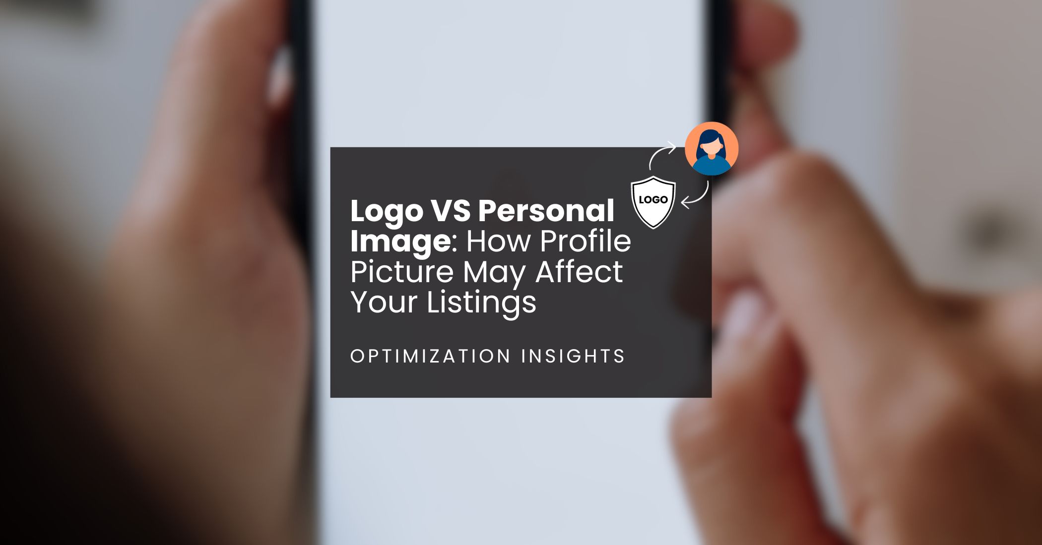 Logo VS Personal Image: How Profile Picture May Affect Your Listings